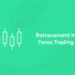Retracement in Forex Trading