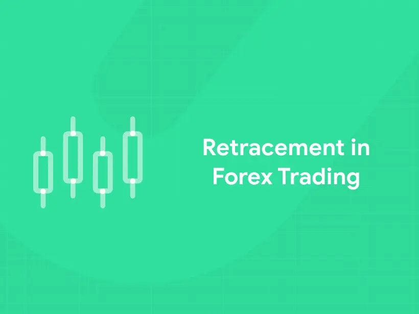 Retraction Trading Retracement in Forex Trading