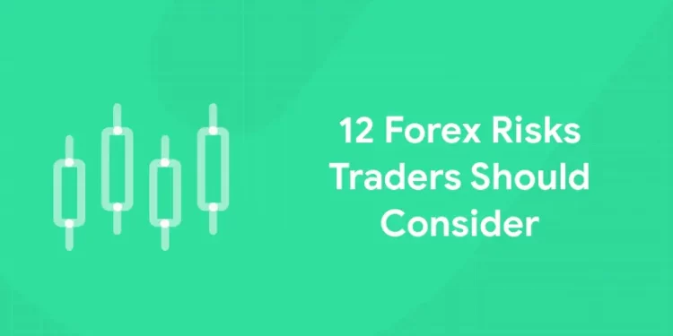 Forex Risks Traders Should Consider