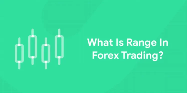 What Is Range In Forex Trading