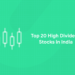 top 200 high dividend stocks in india