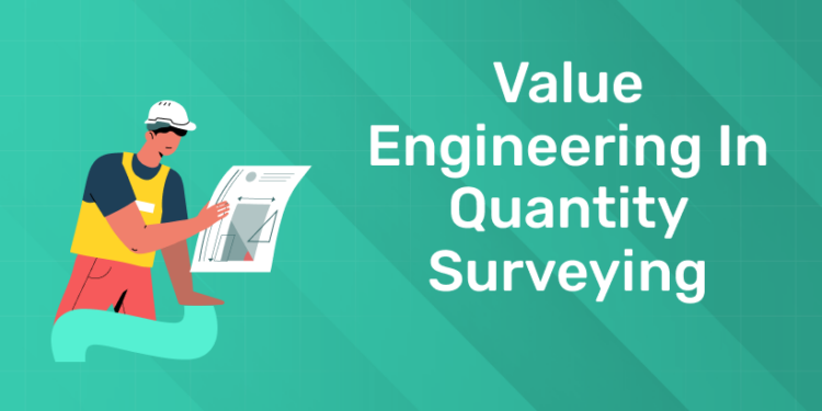 Value Engineering in Quantity Surveying