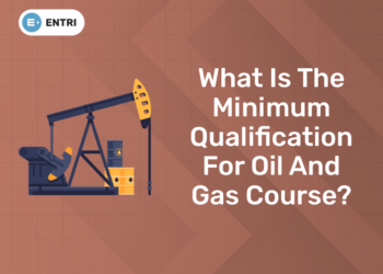 What is the Minimum Qualification for Oil and Gas Course