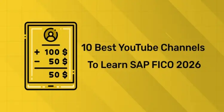 10 Best YouTube Channels to Learn SAP FICO 2026