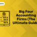 Big Four Accounting Firms (The Ultimate Guide)
