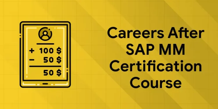 Careers after SAP MM Certification Course