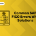 Common SAP FICO Errors with Solutions (1)