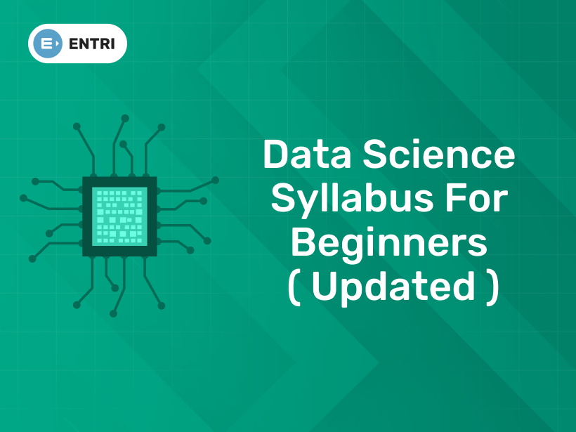 Data Science Syllabus for Beginners ( Updated ) - Entri Blog