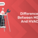 Difference Between MEP and HVAC