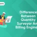 Difference Between Quantity Surveyor and Billing Engineer