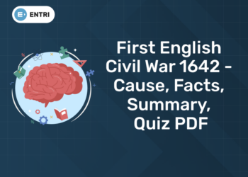 First English Civil War 1642 - Cause, Facts, Summary, Quiz PDF