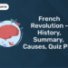 French Revolution - History, Summary, Causes, Quiz PDF