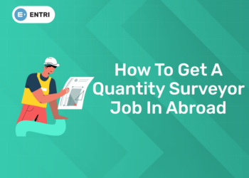 How To Get A Quantity Surveyor Job in Abroad