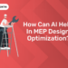 How can AI Help in MEP Design Optimization