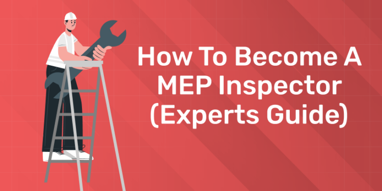 How to become a MEP Inspector