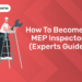 How to become a MEP Inspector