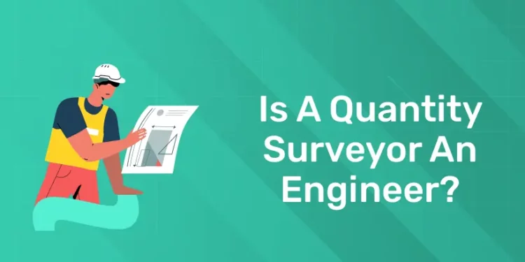 Is a Quantity Surveyor an Engineer