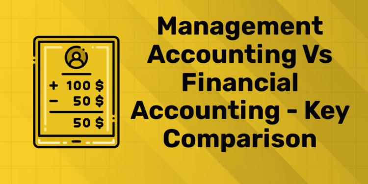 Management Accounting vs Financial Accounting - Key Comparison (1)