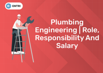 Plumbing Engineering Role, Responsibility and Salary