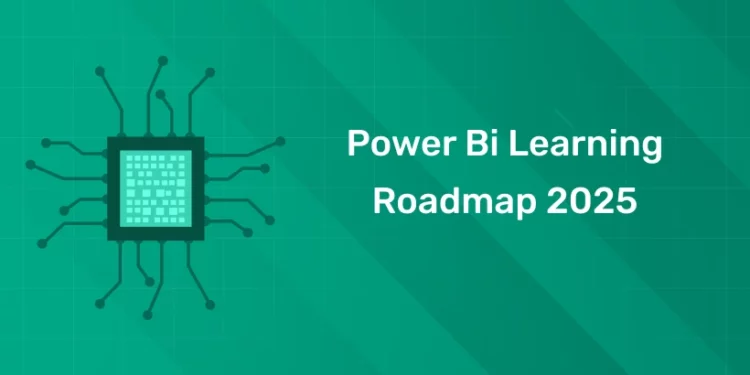 Power Bi Learning Roadmap 2025