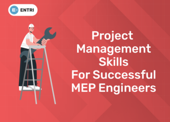 Project Management Skills for Successful MEP Engineers