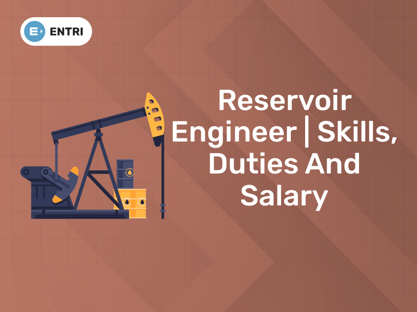 Reservoir Engineer Skills, Duties and Salary Entri Blog