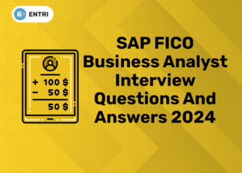 SAP FICO Business Analyst Interview Questions and Answers 2024 (1)