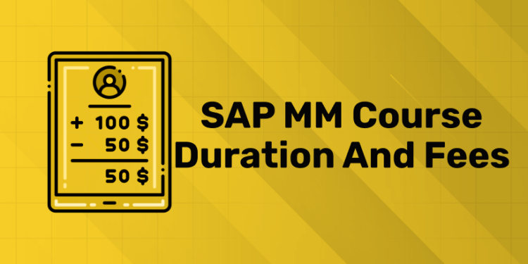 SAP MM Course Duration and Fees