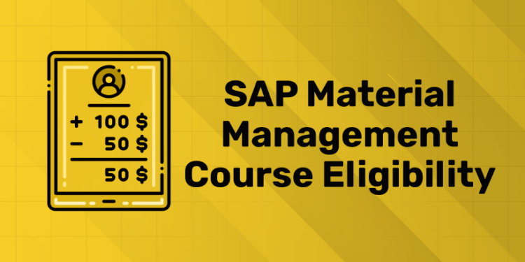 SAP Material Management Course Eligibility