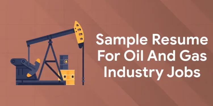 Sample Resume for Oil and Gas Industry Jobs