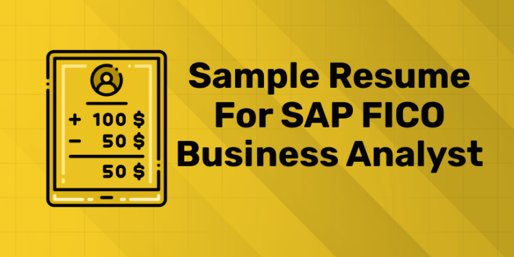 Sample Resume for SAP FICO Business Analyst (1)