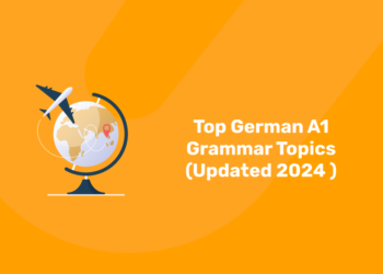 Top German A1 Grammar Topics (Updated 2024 )