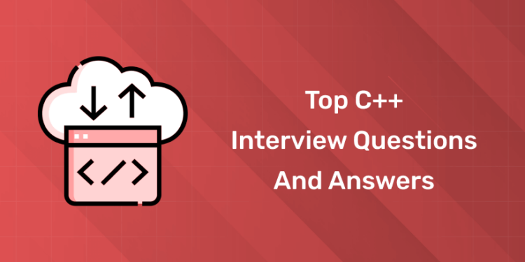 Top C++ Interview Questions and Answers for 2024
