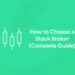 How to Choose a Stockbroker