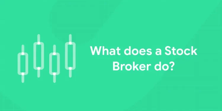 What does a Stockbroker do