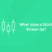 What does a Stockbroker do