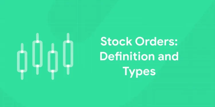 Stock Orders Definition and Types
