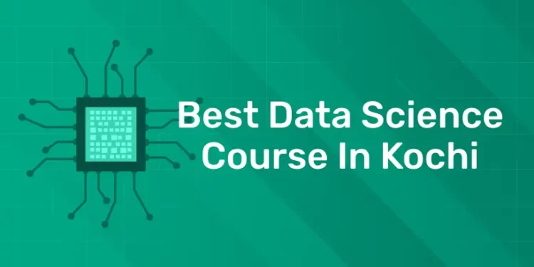 Best Data Science Course In kochi