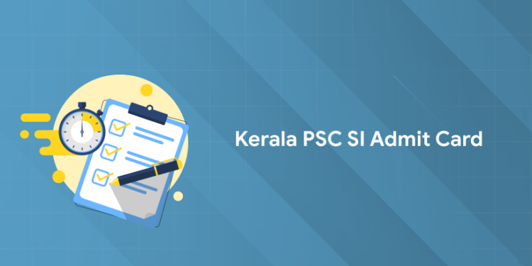 Kerala PSC SI Admit Card 2025: Hall Ticket PDF, Exam Guidelines
