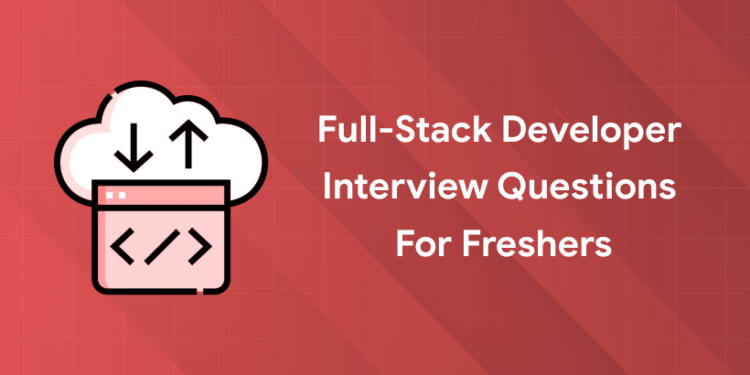 Full-stack Developer Interview