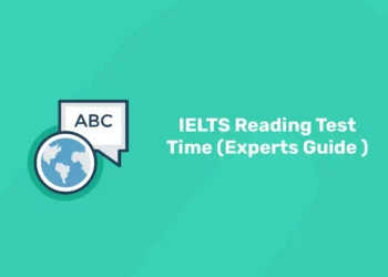 IELTS Reading Test Time ( Experts Guide )