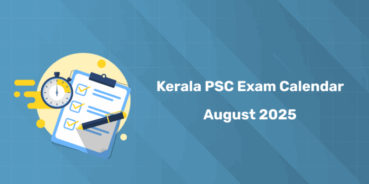 Kerala PSC Exam Calendar August 2025