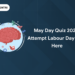 May Day Quiz 2024: Attempt Labour Day Quiz Here