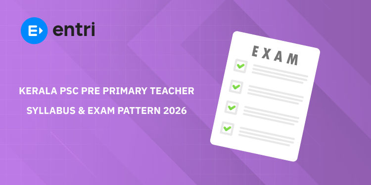Kerala PSC Pre Primary Teacher Syllabus 2026 & Exam Pattern - Check PDF, PYQs & Details