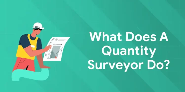 What does a Quantity Surveyor Do
