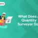What does a Quantity Surveyor Do