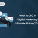 What is CPC in Digital Marketing? Ultimate Guide (2025)