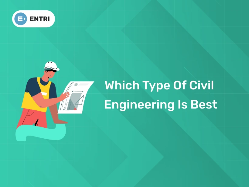 Best Civil Engineering Branches: Which One Suits You?