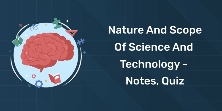 nature and scope of science and technology