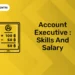 Account Executive : Skills and Salary
